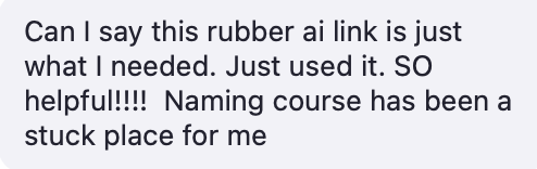 Feedback: Can I say this AI link is just what I needed. Just used it. SO helpful! Naming course has been a stuck place for me.