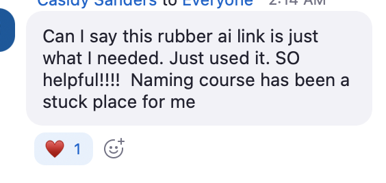 Feedback: Can I say this AI link is just what I needed. Just used it. SO helpful! Naming course has been a stuck place for me.