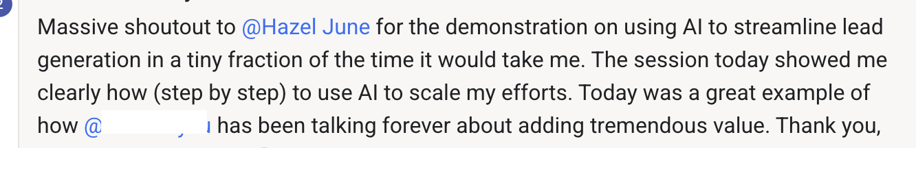 Feedback: Massive shoutout to Hazel June for the demonstration on using AI to streamline lead generation in a tiny fraction of the time.